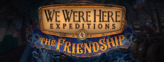 We Were Here Expeditions: The FriendShip